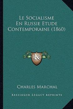 Paperback Le Socialisme En Russie Etude Contemporaine (1860) [French] Book