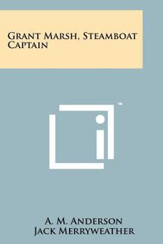 Paperback Grant Marsh, Steamboat Captain Book