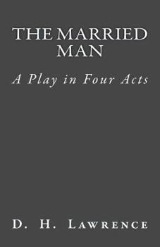 Paperback The Married Man: A Play in Four Acts Book