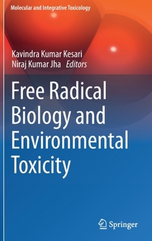 Hardcover Free Radical Biology and Environmental Toxicity Book