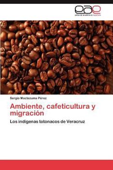 Paperback Ambiente, cafeticultura y migración [Spanish] Book