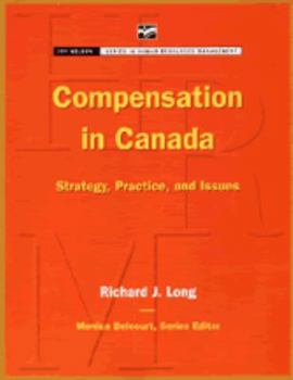 Compensation in Canada: Strategy, practice, and issues