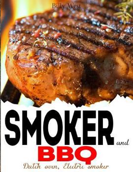 Paperback Smoker and BBQ: Dutch oven, Electric smoker Book