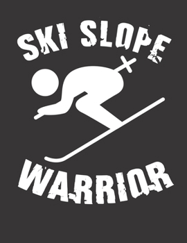 Ski und Snowboard Reisetagebuch: Notizbuch für alle Wintersportler ? Mit über 100 vorgefertigten Seiten genug Platz für alle Winterurlaube  ? Notiere ... Motiv: Ski slope warrior 34 (German Edition)