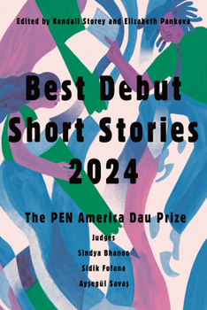 Paperback Best Debut Short Stories 2024: The Pen America Dau Prize Book