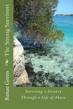 Paperback The Strong Survivors: Three Women's Journey to Surviving Abuse Book