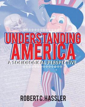 Paperback Understanding America: A Sociological Perspective Book