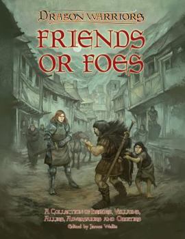 Paperback Friends or Foes: A collection of heroes, villains, allies, adversaries and oddities Book