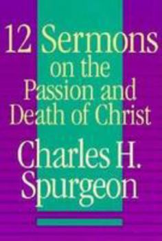 12 SERMONS ON THE PASSION AND DEATH OF CHRIST