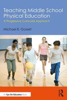 Paperback Teaching Middle School Physical Education: A Progressive Curricular Approach Book