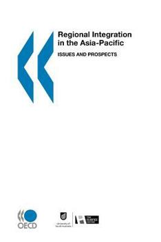 Paperback Regional Integration in the Asia Pacific: Issues and Prospects Book