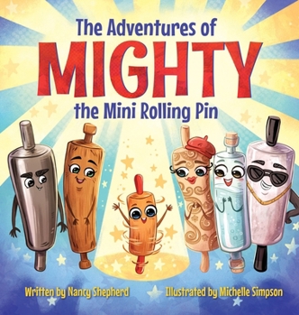 Hardcover The Adventures of Mighty the Mini Rolling Pin Book