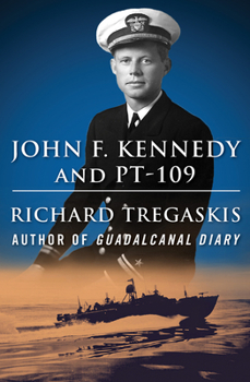 John F. Kennedy and PT-109 - Book #99 of the U.S. Landmark Books