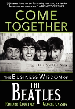Paperback Come Together: The Business Wisdom of the Beatles Book