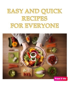 EASY AND QUICK RECIPES  FOR EVERYONE: 10 Breakfasts, 10 MAIN COURSE and 10 Dinner for absolute beginners (369)