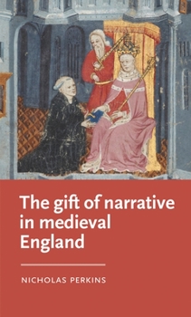 Hardcover The Gift of Narrative in Medieval England Book