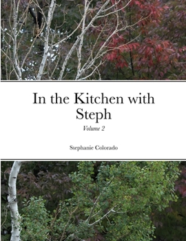 Paperback In the Kitchen with Steph Volume 2: Volume 2 Book