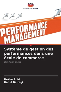 Paperback Système de gestion des performances dans une école de commerce [French] Book