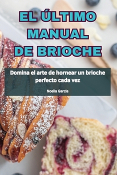 Paperback El Último Manual de Brioche [Spanish] Book