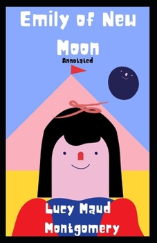 Paperback Emily of New Moon Annotated Book