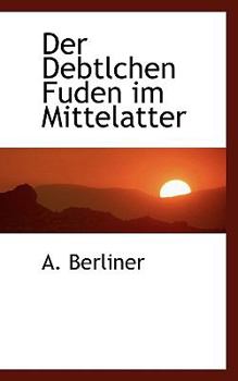 Paperback Der Debtlchen Fuden Im Mittelatter Book