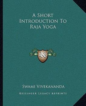 Paperback A Short Introduction To Raja Yoga Book