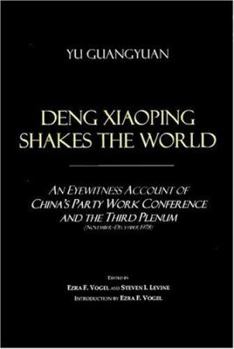 Paperback Deng Xiaoping Shakes the World: An Eyewitness Account of China's Party Work Conference and the Third Plenum (November-December 1978) Book