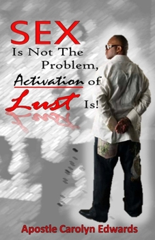 Paperback Sex Is Not The Problem, Activation of Lust Is! Book