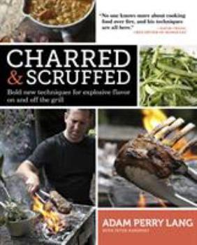 Paperback Charred & Scruffed: Bold New Techniques for Explosive Flavor on and Off the Grill Book