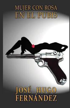 Paperback Mujer con rosa en el pubis [Spanish] Book