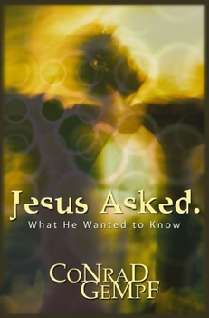Paperback Jesus Asked: What He Wanted to Know Book