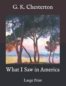 Paperback What I Saw in America: Large Print Book