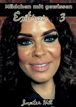 Mädchen mit gewissen Extras 3 (German Edition)