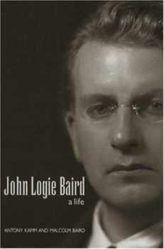 Hardcover John Logie Baird: A Life Book