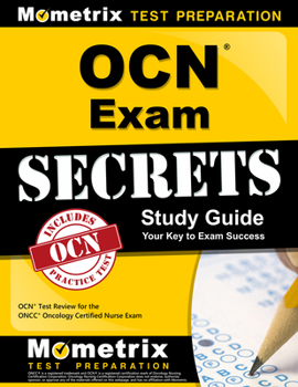 Paperback Ocn Exam Secrets Study Guide: Ocn Test Review for the Oncc Oncology Certified Nurse Exam Book