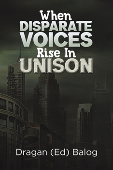Paperback When Disparate Voices Rise In Unison Book