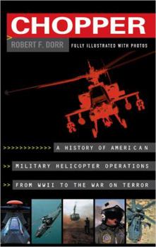 Hardcover Chopper: 7a History of America Military Helicopter Operators from WWII to the War on Terro Book