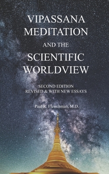 Paperback Vipassana Meditation and the Scientific Worldview: Revised & With New Essays Book