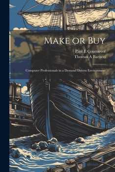 Paperback Make or Buy: Computer Professionals in a Demand Driven Environment Book