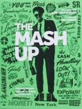 Paperback The Mash Up: Hip-Hop Photos Remixed by Iconic Graffiti Artists Book