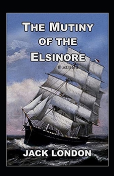 Paperback The Mutiny of the Elsinore Illustrated Book