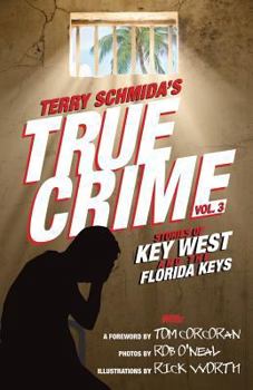 Paperback True Crime Vol. 3: Stories of Key West and the Florida Keys Book