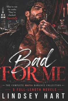 Paperback Bad For Me: The Complete Romance Collection Book