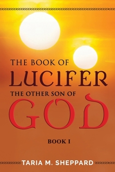 Paperback The Book Of Lucifer: The Other Son Of God Book