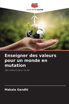 Paperback Enseigner des valeurs pour un monde en mutation [French] Book
