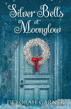 Paperback Silver Bells at Moonglow Book