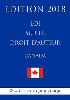 Loi sur le droit d'auteur (Canada) - Edition 2018