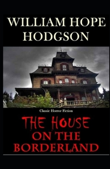 Paperback The House on the Borderland: (illustrated edition) Book