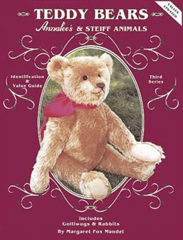 Paperback Teddy Bears, Annalee and Steiff Animals, Identification & Value Guide,includes Golliwogs & Rabbits, 3rd Series Book