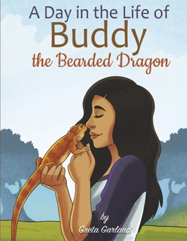 Hardcover A Day in the Life of Buddy the Bearded Dragon Book